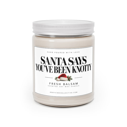 Santa Says You’ve Been Knotty Candle | Fresh Balsam | 9 oz Christmas Gift for Massage Therapists
