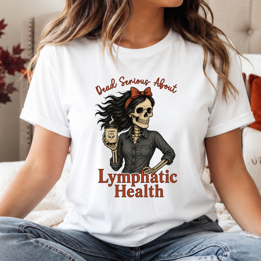 Dead Serious About Lymphatic Health Skull Nurse Tee