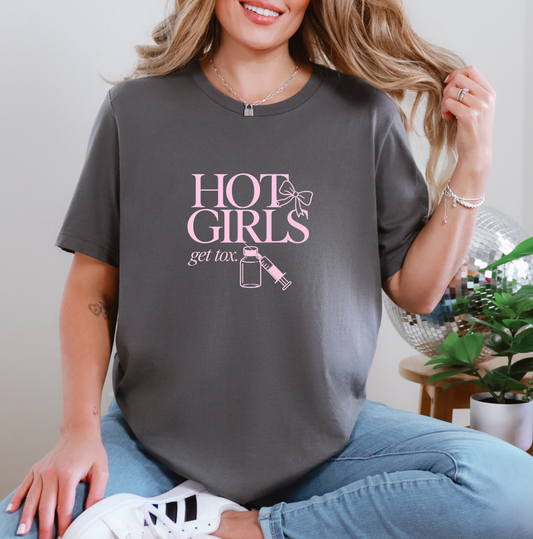 Hot Girls Get Tox Tee