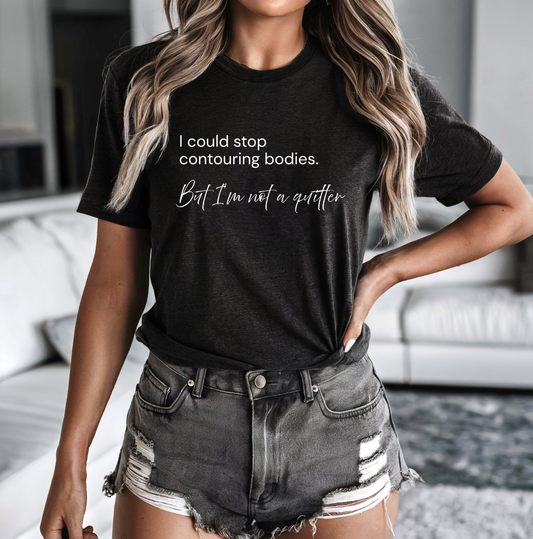 Not A Quitter Bella Canvas Tee