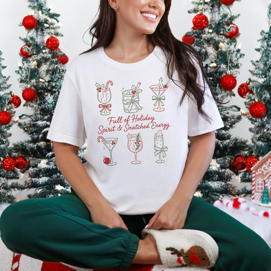 Full of Holiday Spirit & Snatched Energy Shirt