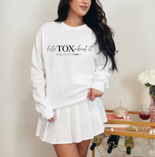 Let’s Tox About It Sweatshirt
