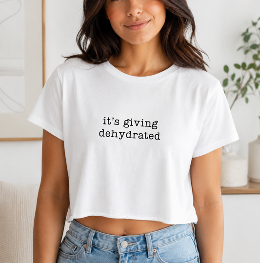 It's Giving Dehydrated Crop Top