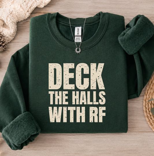 Deck the Halls With RF Sweatshirt