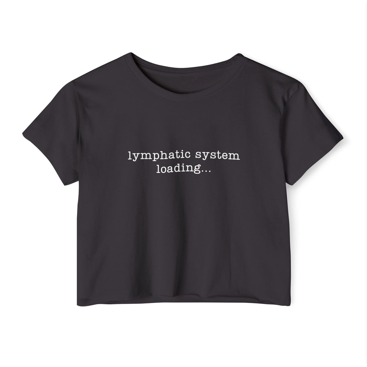Lymphatic System.... Loading Crop Top