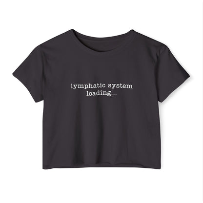 Lymphatic System.... Loading Crop Top