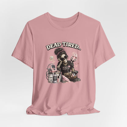 Dead Tired Body Sculptor Halloween T-Shirt