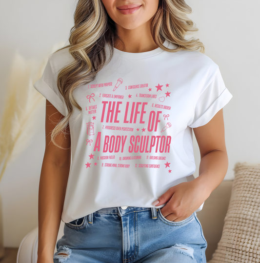 Life Of A Body Sculptor Shirt