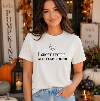 I Ghost People All Year Round Tee