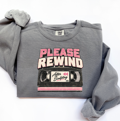 Please Rewind After Sculpting Sweatshirt