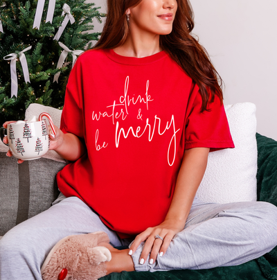 Drink Water & Be Merry Tee